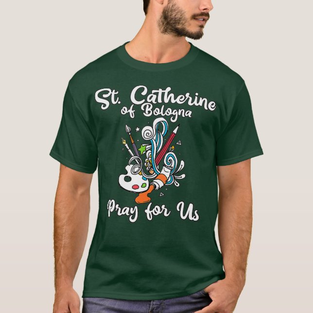 St Catherine of Bologna Patron Saint of Artists T Shirt (Framsida)
