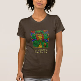 St. Dymphna ber för oss kvinna T-tröja Tee Shirt