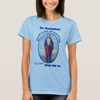 St. Dymphna - Patroness av Lunatics Tee Shirt