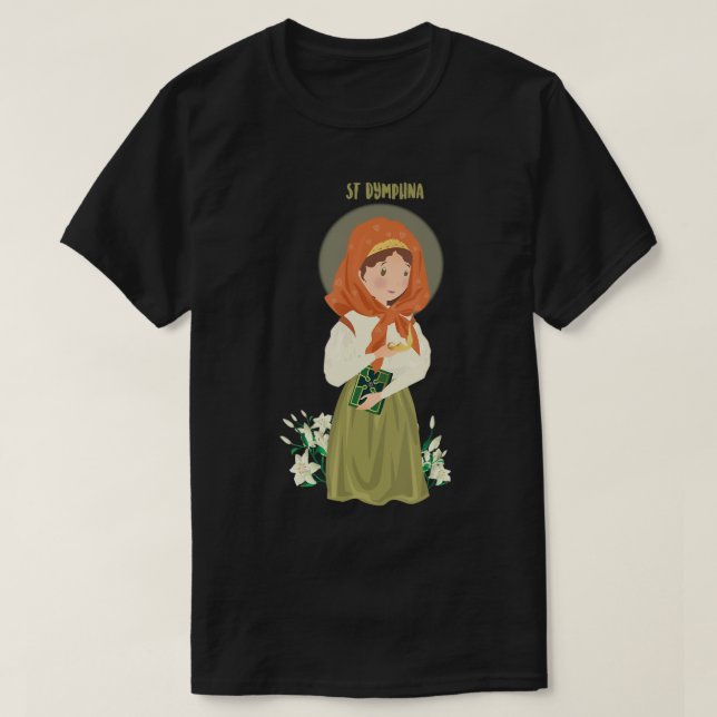 St Dymphna Purity Lily Patron Saint Mental Health T Shirt (Design framsida)
