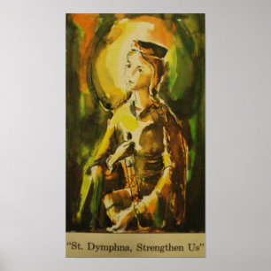 "St. Dymphna, Strengthen US" Poster