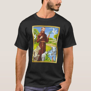 St Francis of Assisi Patron Saint of Animals Catho T Shirt