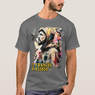 St. Francis of Assisi Saint T Shirt