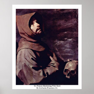 St Francis som mediterar med skallen Poster