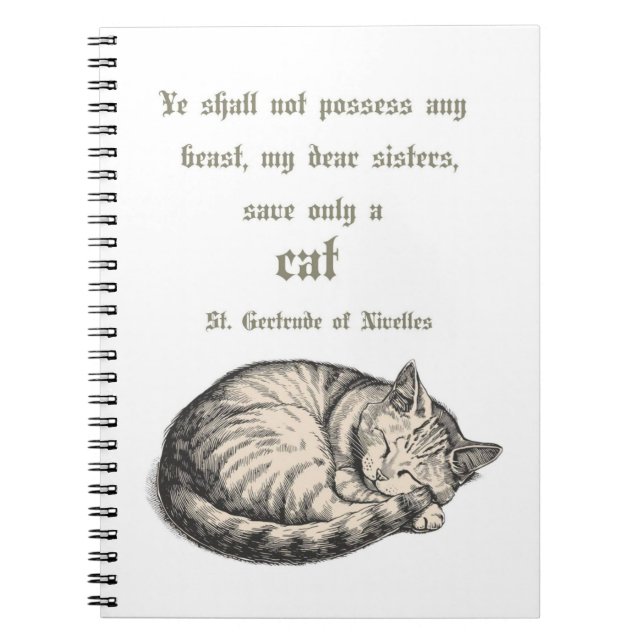 St. Gertrude of Nivelles Cat Quote Spiral Notebook Anteckningsbok (Framsidan)