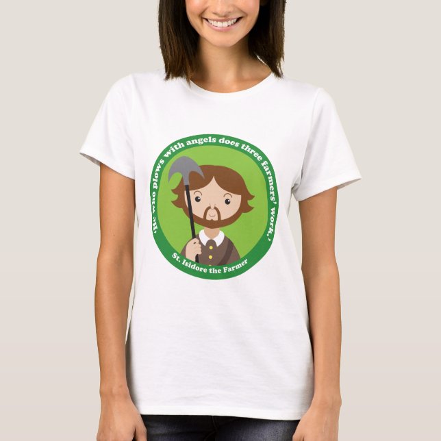 St. Isidore the Farmer T Shirt (Framsida)