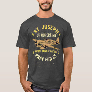 St Joseph of Cupertino Patron Saint of Pilots T Shirt