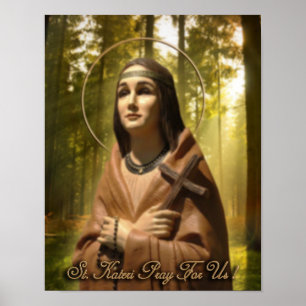 St Kateri Tekakwita Poster
