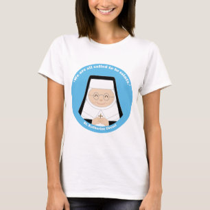 St. Katharine Drexel T Shirt