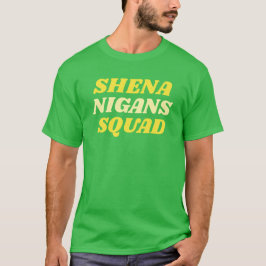 St Paddy Shenanigans Squad T Shirt