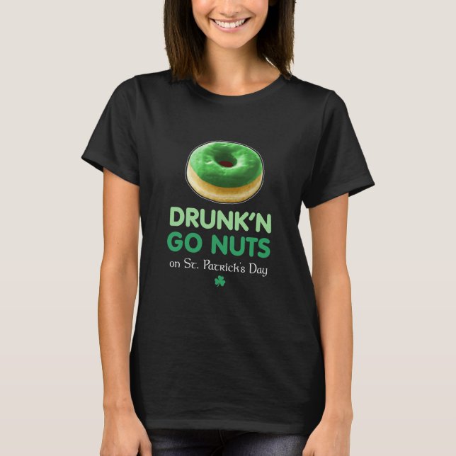St Paddy's Day Go Nöt Donut Grönt Drunk Shamrock T Shirt (Framsida)