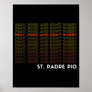 St. Padre O Be Prata Hopp Och Oroa Dig Inte Poster