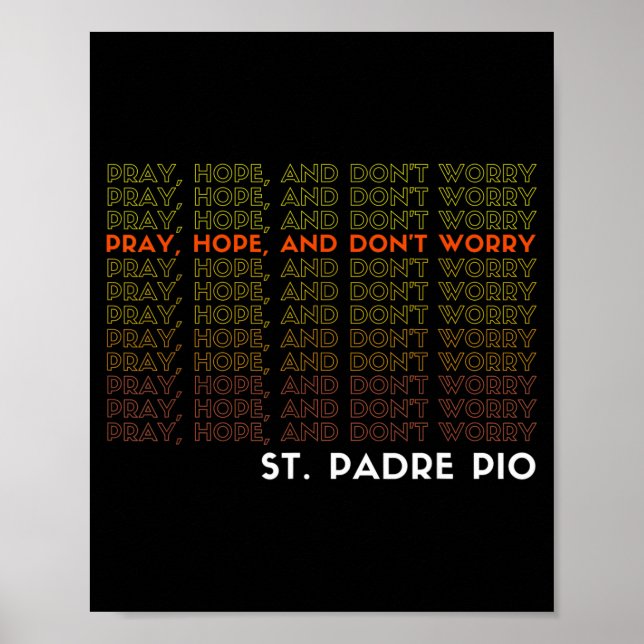 St. Padre O Pray Hope And Don't Worry  Poster (Framsidan)