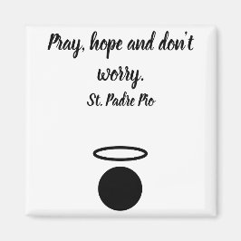 St. Padre Pio Quote Magnet
