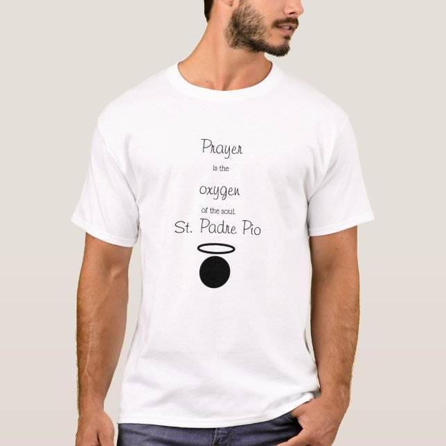 St. Padre Pio Quote Manar-T-Shirt T Shirt (Framsida)