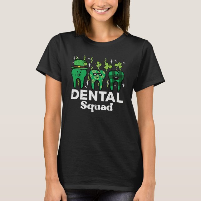 St Patrick Day Dental Squad Saint Paddys Teeth Iri T Shirt (Framsida)