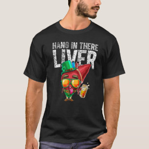 St Patrick Day Drinking Beer Häng där lever L T Shirt