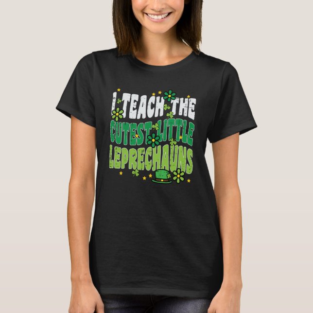 St Patrick Day Teach Little Leprechauns Saint Padd T Shirt (Framsida)
