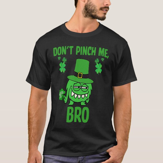 St Patrick Don't Pinch Me Bro Irish St Patricks Da T Shirt (Framsida)