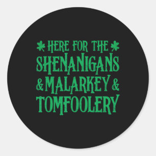 St Patrick här för Shenanigans Malarkey och T Runt Klistermärke