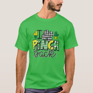 St Patrick I Pinch Back Buffalo Play Shamrock Gra T Shirt