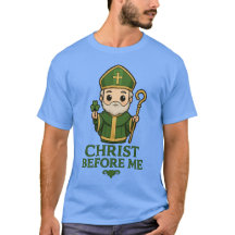 St Patrick Kristus Före Mig T-Shirt