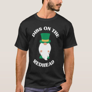St Patrick S Day Dibs på Rödhåriget T Shirt
