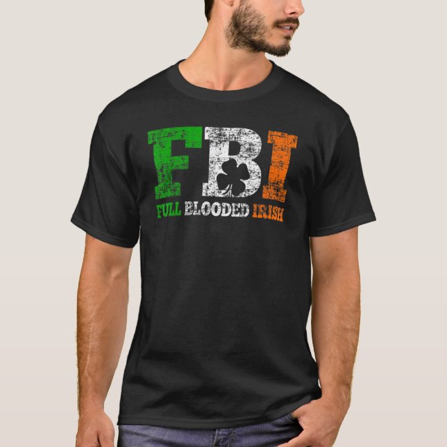 St Patrick S Day Fbi Fullt Blooded Irish T Shirt (Framsida)