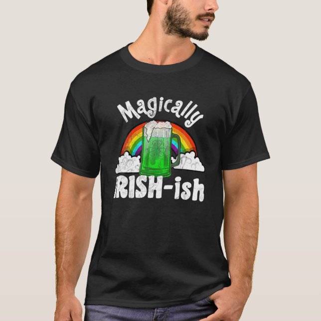 St. Patrick’S Day Magically Irish-Ish Irish Wannab T Shirt (Framsida)