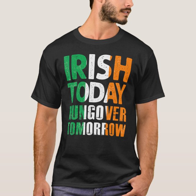 St Patrick S Paddy S Irish Today Hangover imorgon T Shirt (Framsida)