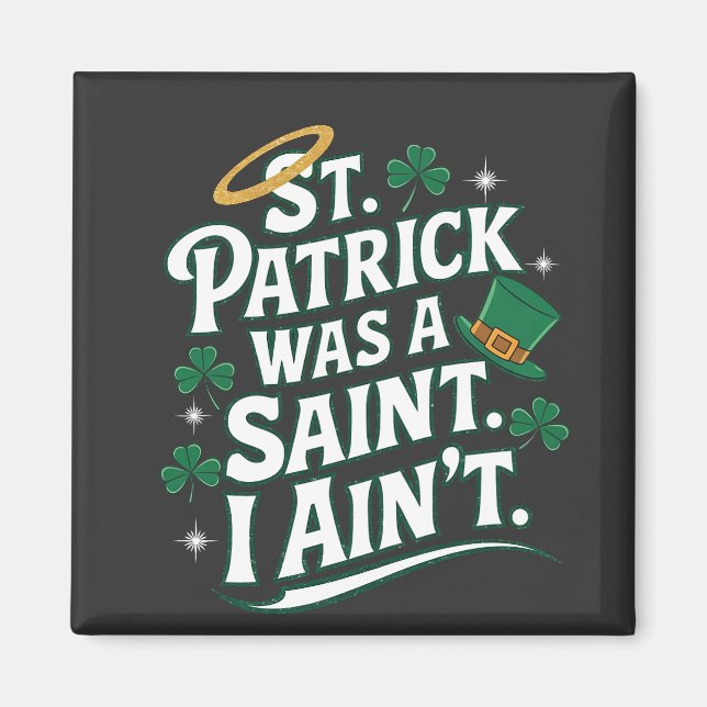 St. Patrick var en sann, jag är inte så lättsinnig Magnet (Framsidan)