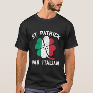 St Patrick var italiensk funny St patricks day T Shirt