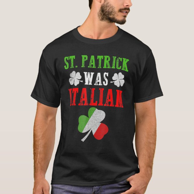 St Patrick var italiensk St Patrick S Day Funny T Shirt (Framsida)