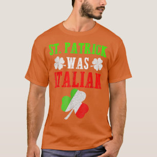 St Patrick var italiensk St patrick's day Funny Gi T Shirt