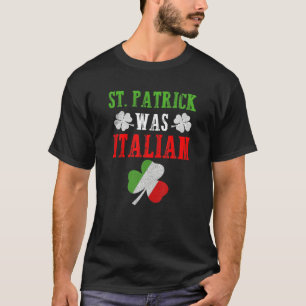St. Patrick var italiensk St. Patrick's Day Funny T Shirt