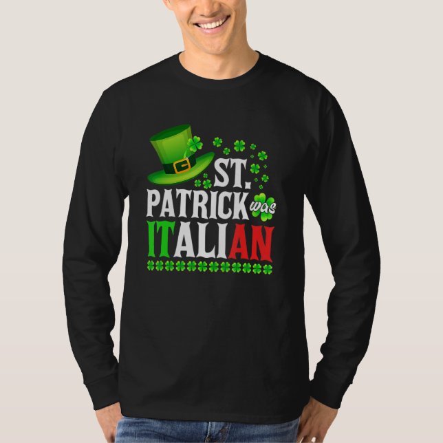 St Patrick Was Italian St Patrick's Day Hat Clover T Shirt (Framsida)