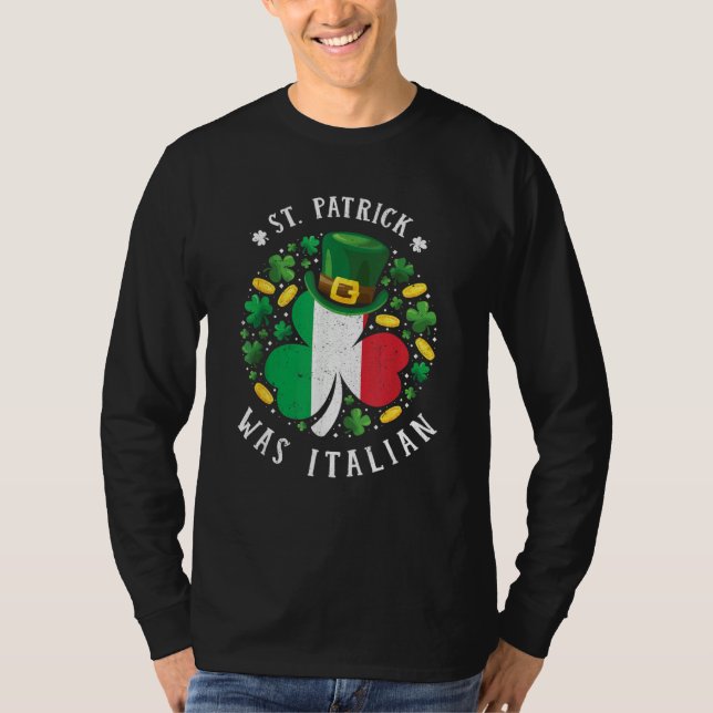 St Patrick Was Italian St Patrick's Day Shamrock V T Shirt (Framsida)