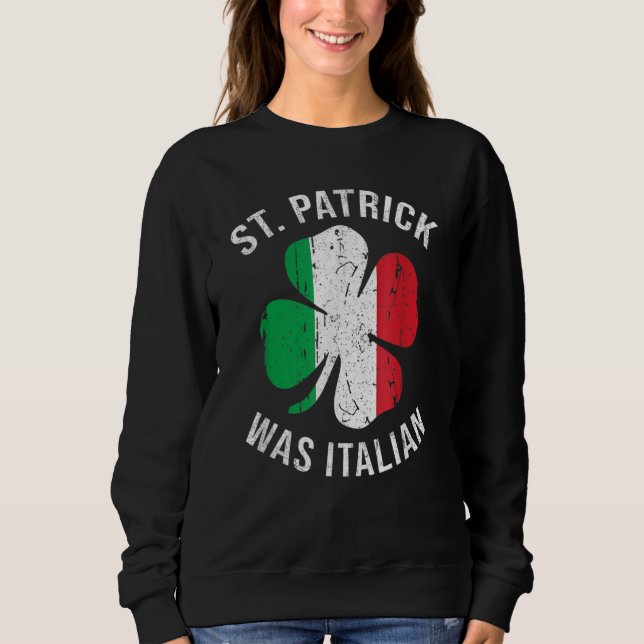 St Patrick Was Italian T Shirt Shamrock Italy Flag (Framsida)