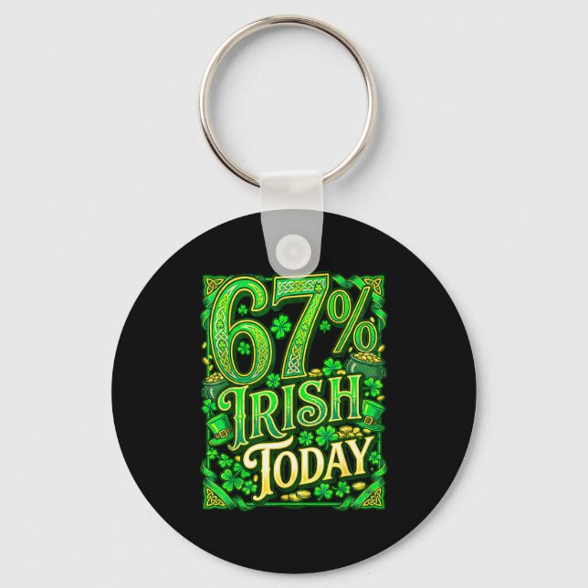 St patricks dag 67 meme 67% irländsk idag  nyckelring (Framsida)