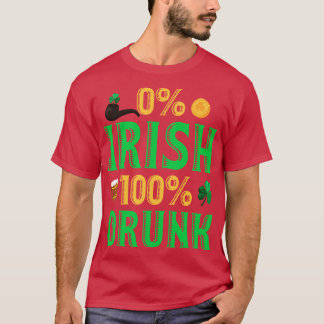 St patricks day 0 Irish 100 Drunk Funny Beer Drink T Shirt
