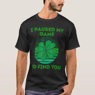 St patrick's day 4 Löv Klöver Funny I Pausade min  T Shirt