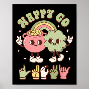 St patricks day Asl Lycklig Go Lucky-teckenspråk D Poster