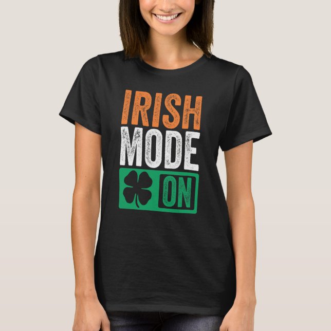 St Patrick's Day Beer Drinking Ireland Irish Mode  T Shirt (Framsida)