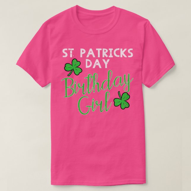 St patricks day Birthday Girl, född på Saint Paddy T Shirt (Design framsida)
