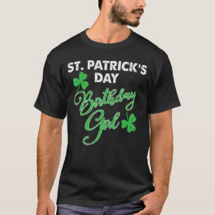 St patricks day Birthday Girl, född på Saint Paddy T Shirt