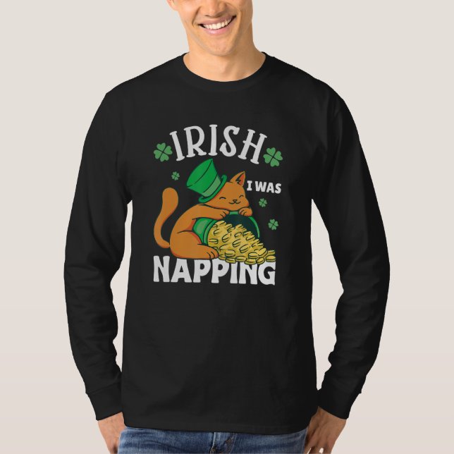 St. Patricks Day Cat i was napping_1 T Shirt (Framsida)