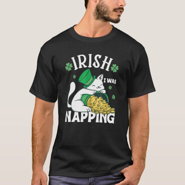 St. Patricks Day Cat i was napping_2 T Shirt (Framsida)