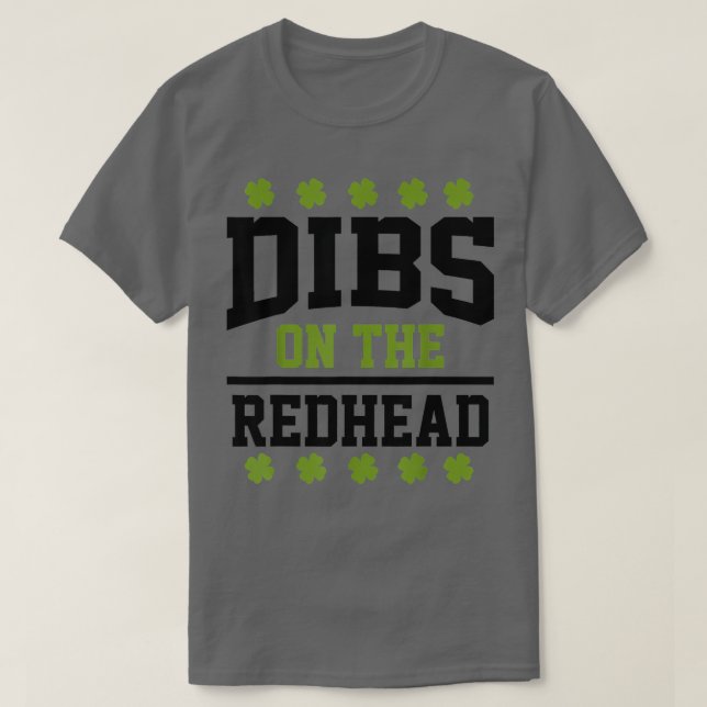 St patricks day Dibs Rödhårig Lucky Shamrock Irish T Shirt (Design framsida)