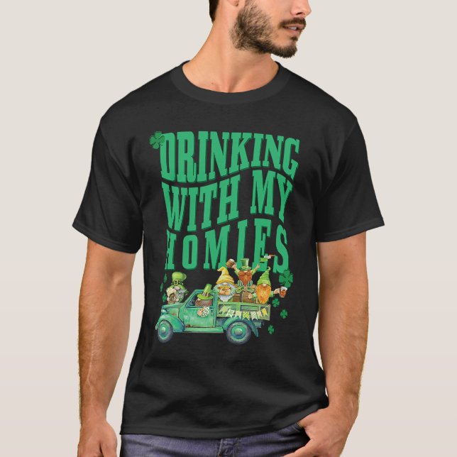 St Patricks Day Drinking With My Homies St Pattys  T Shirt (Framsida)
