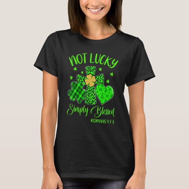 St Patricks Day Faith Christian Tee Not Lucky Simp (Framsida)